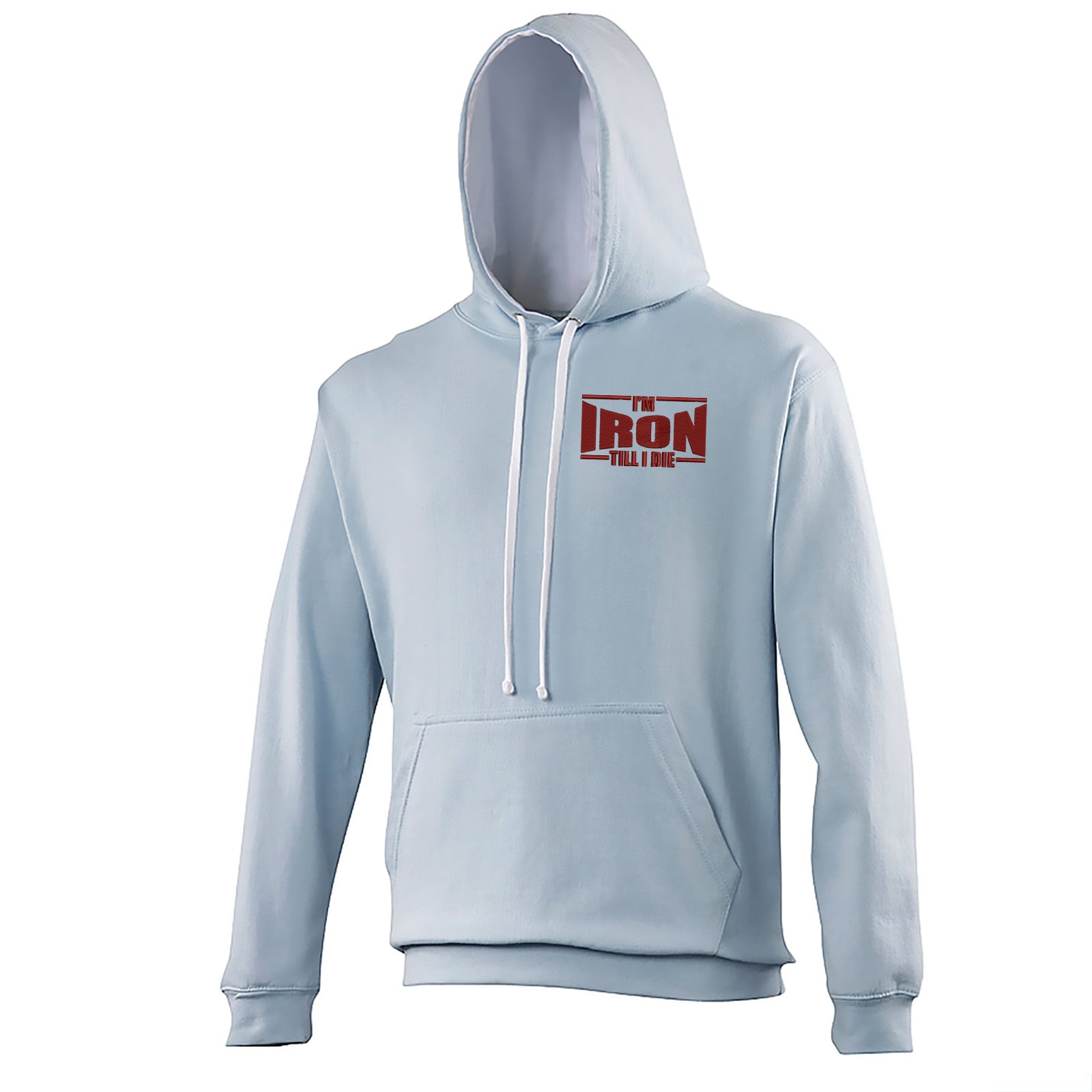 I’m Iron Till I Die Embroidered Contrast Hoodie