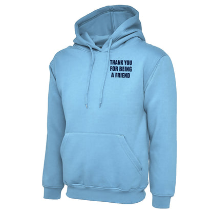 Thank You for Being a Friend Hoodie