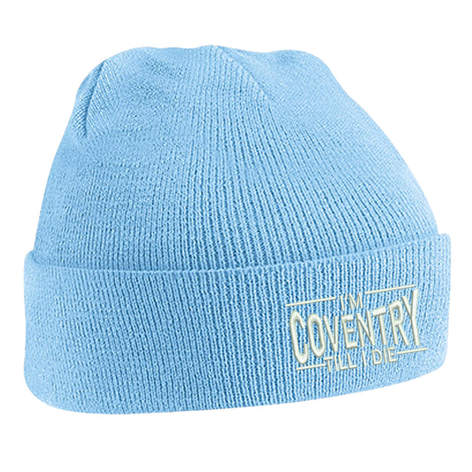 I'm Coventry Till I Die Beanie Hat