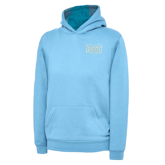 Children's I'm Coventry Till I Die Hoodie