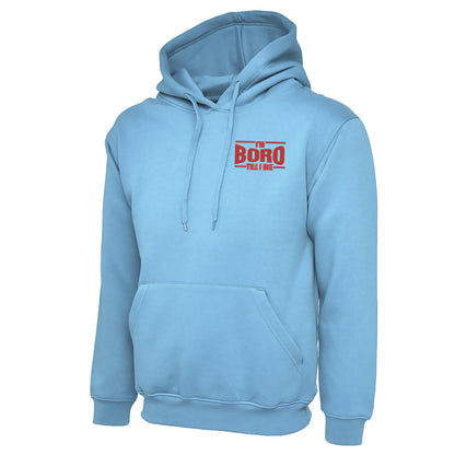 I'm Boro Till I Die Embroidered Classic Hoodie