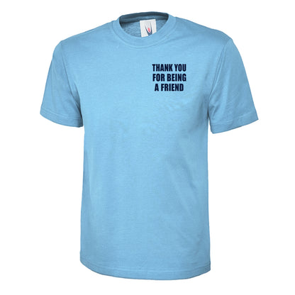 Childs Thank You for Being a Friend Shirt
