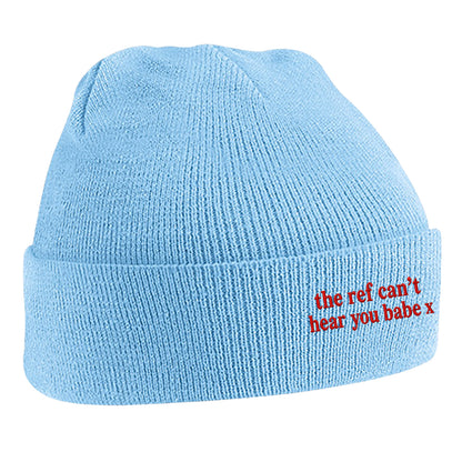The Ref Can't Hear You Babe x Embroidered Beanie Hat