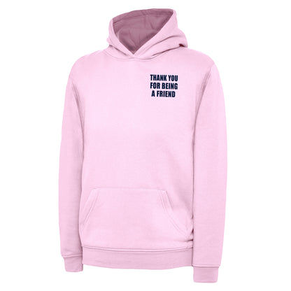 Children's Thank You for Being a Friend Hoodie