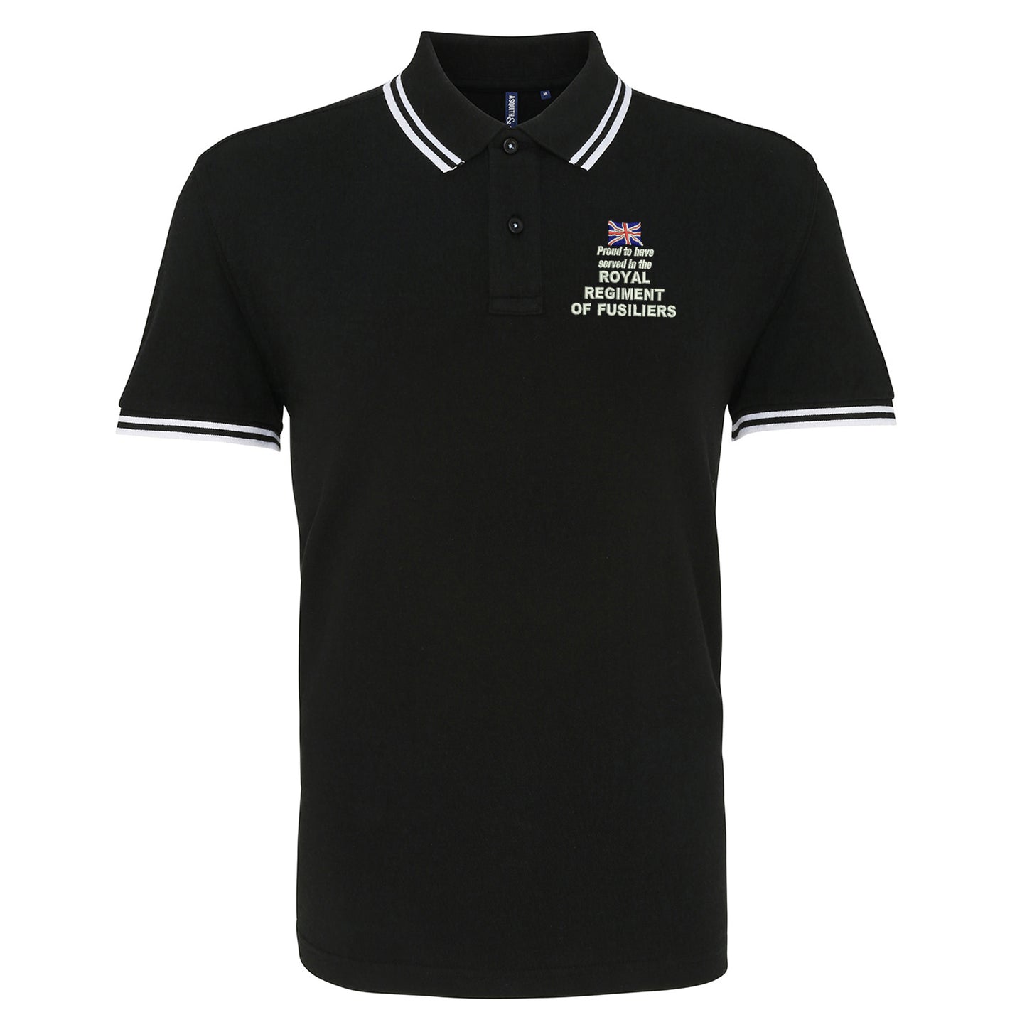 Proud to Have Served in The Royal Regiment of Fusiliers Embroidered Tipped Polo Shirt