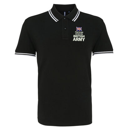 Proud to Have Served in The British Army Embroidered Tipped Polo Shirt
