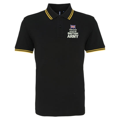 Proud to Have Served in The British Army Embroidered Tipped Polo Shirt