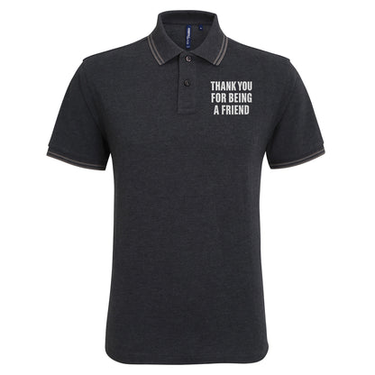 Thank You for Being a Friend Tipped Polo Shirt