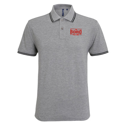 I'm Boro Till I Die Embroidered Tipped Polo Shirt