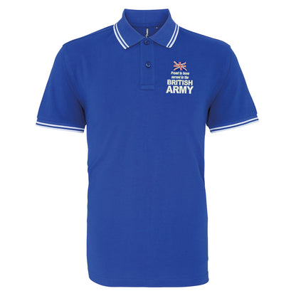 Proud to Have Served in The British Army Embroidered Tipped Polo Shirt