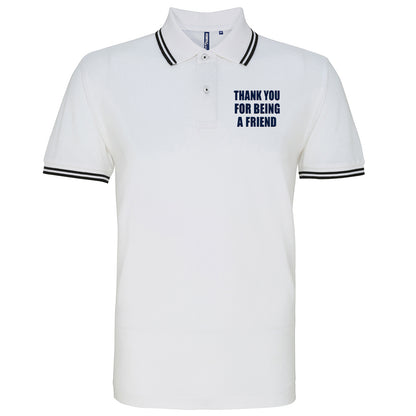 Thank You for Being a Friend Tipped Polo Shirt