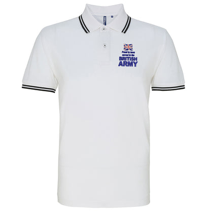 Proud to Have Served in The British Army Embroidered Tipped Polo Shirt