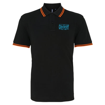 I'm Coventry Till I Die Embroidered Tipped Polo Shirt