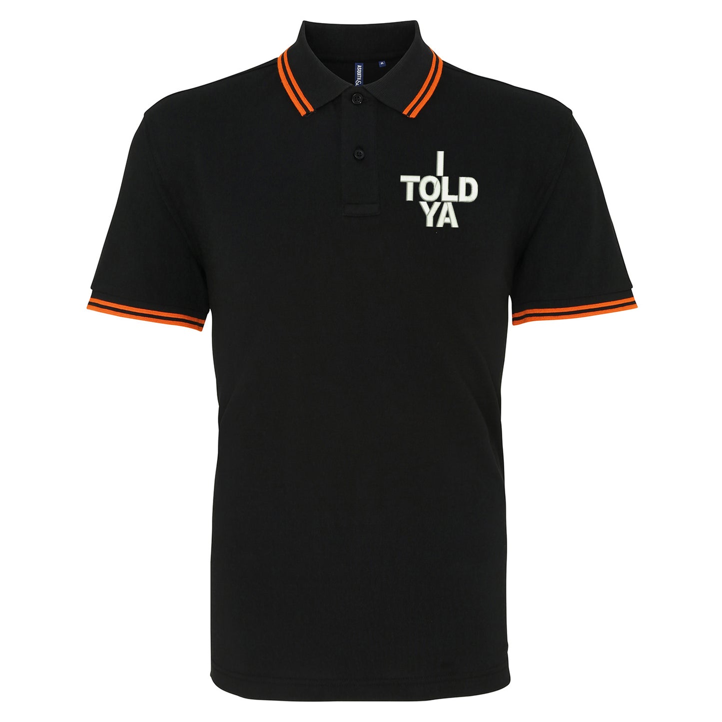 I Told Ya Embroidered Tipped Polo Shirt