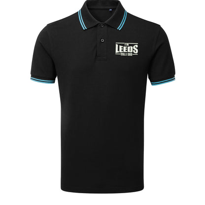 I'm Leeds Till I Die Embroidered Tipped Polo Shirt