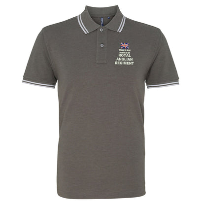 Proud to Have Served in The Royal Anglian Regiment Embroidered Tipped Polo Shirt
