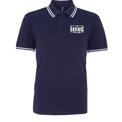 I'm Leeds Till I Die Embroidered Tipped Polo Shirt