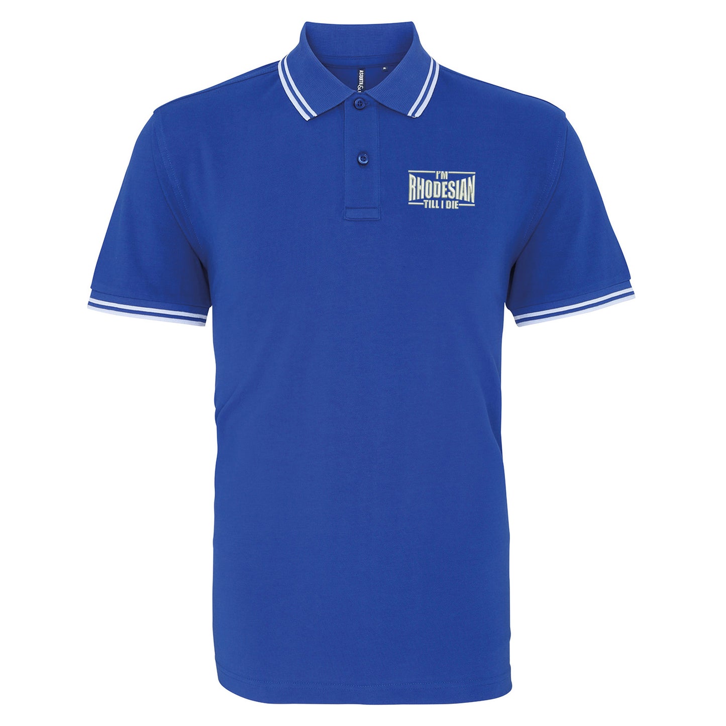 I'm Rhodesian Till I Die Embroidered Tipped Polo Shirt