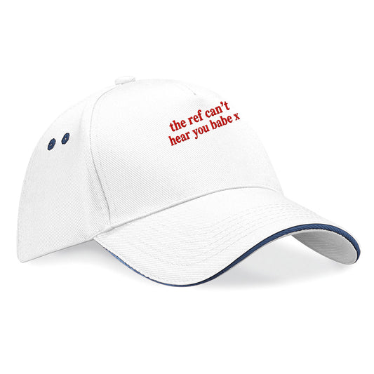 The Ref Can't Hear You Babe x Baseball Cap