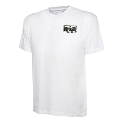 I'm Newcastle Till I Die Classic T-Shirt