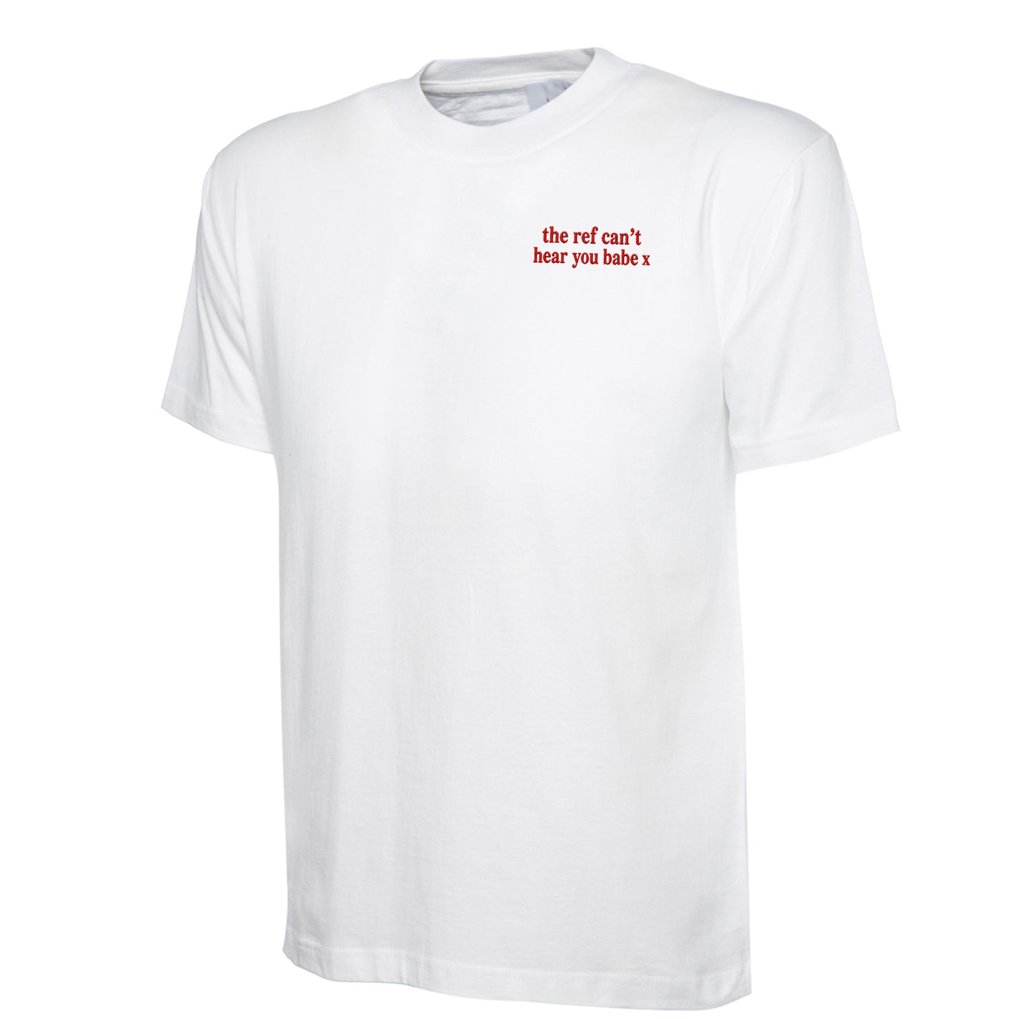 The Ref Can't Hear You Babe x T-Shirt