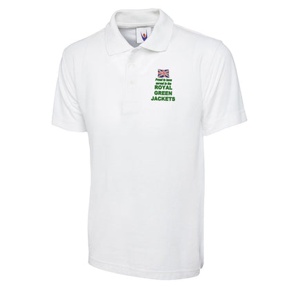 Proud to Have Served in The Royal Green Jackets Embroidered Classic Polo Shirt