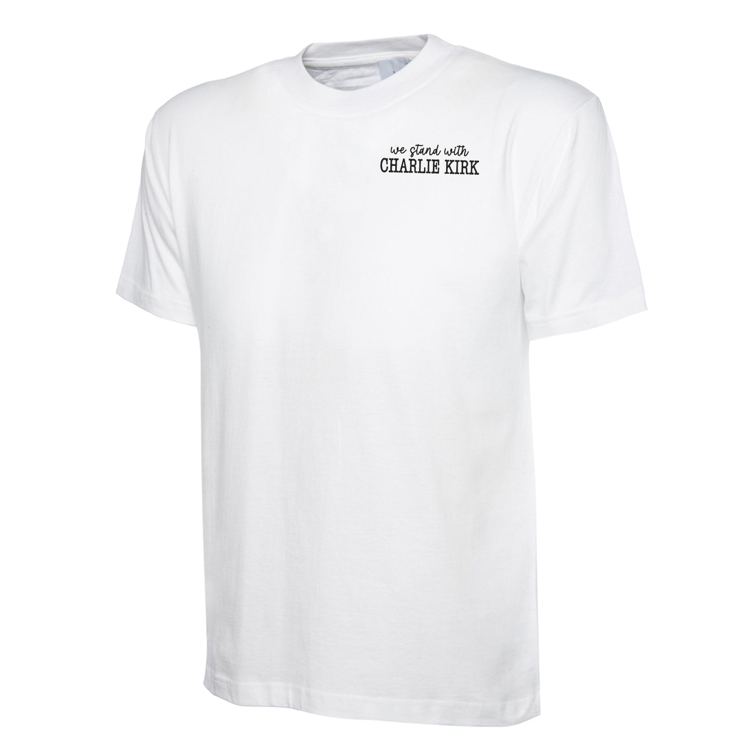 We Stand With Charlie Kirk T-Shirt