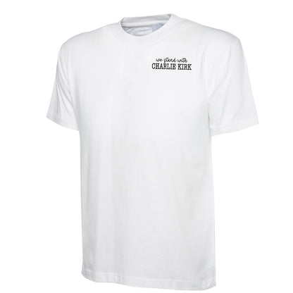 We Stand With Charlie Kirk T-Shirt