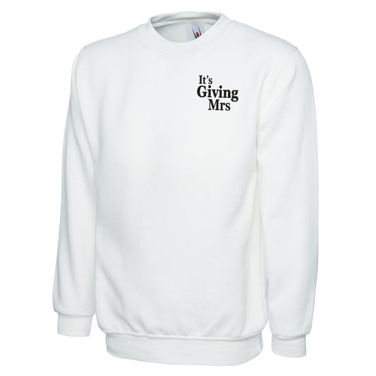 It's Giving Mrs Sweatshirt 