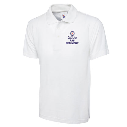 Proud to Have Served in The RAF Regiment Embroidered Classic Polo Shirt