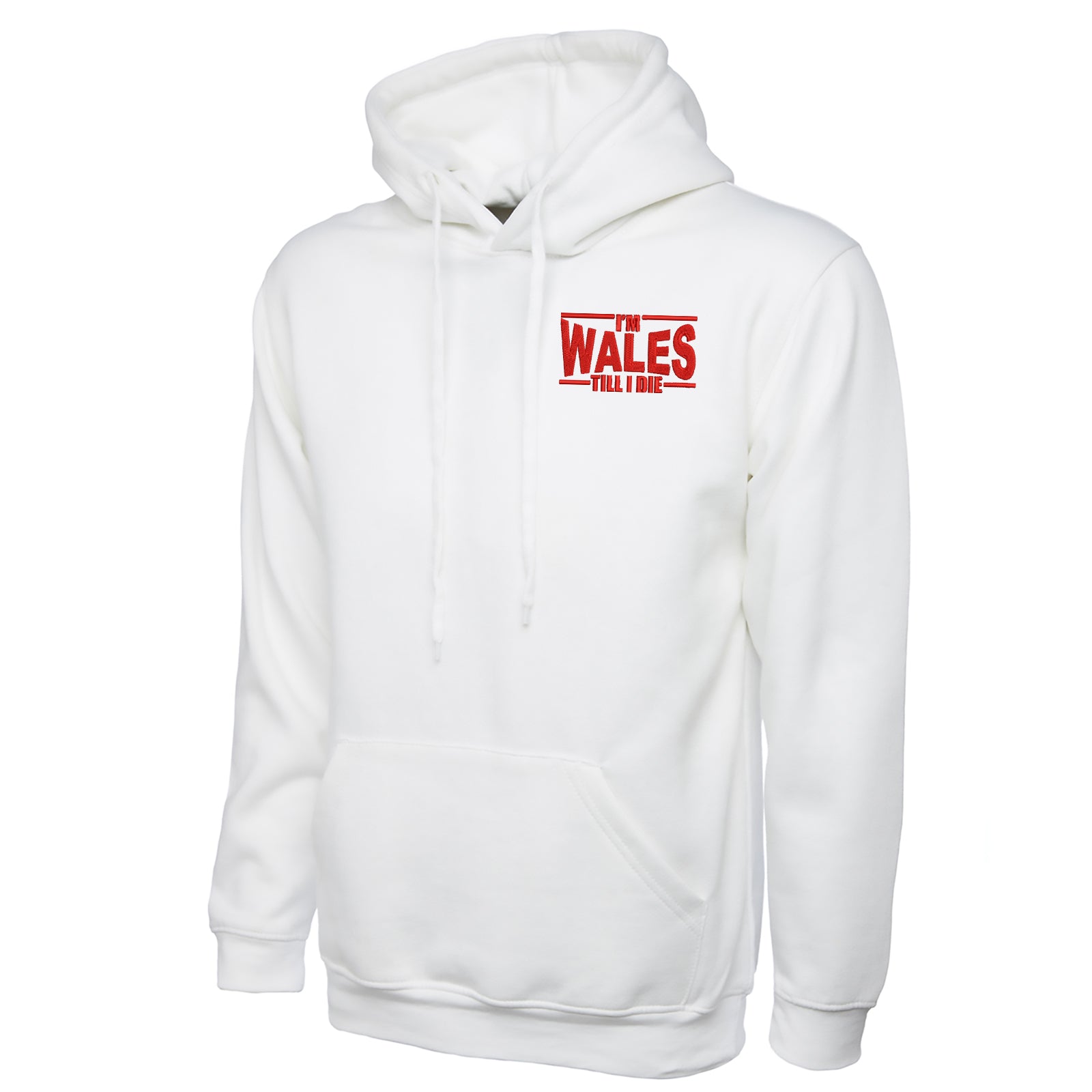 I’m Wales Till I Die Hoodie 