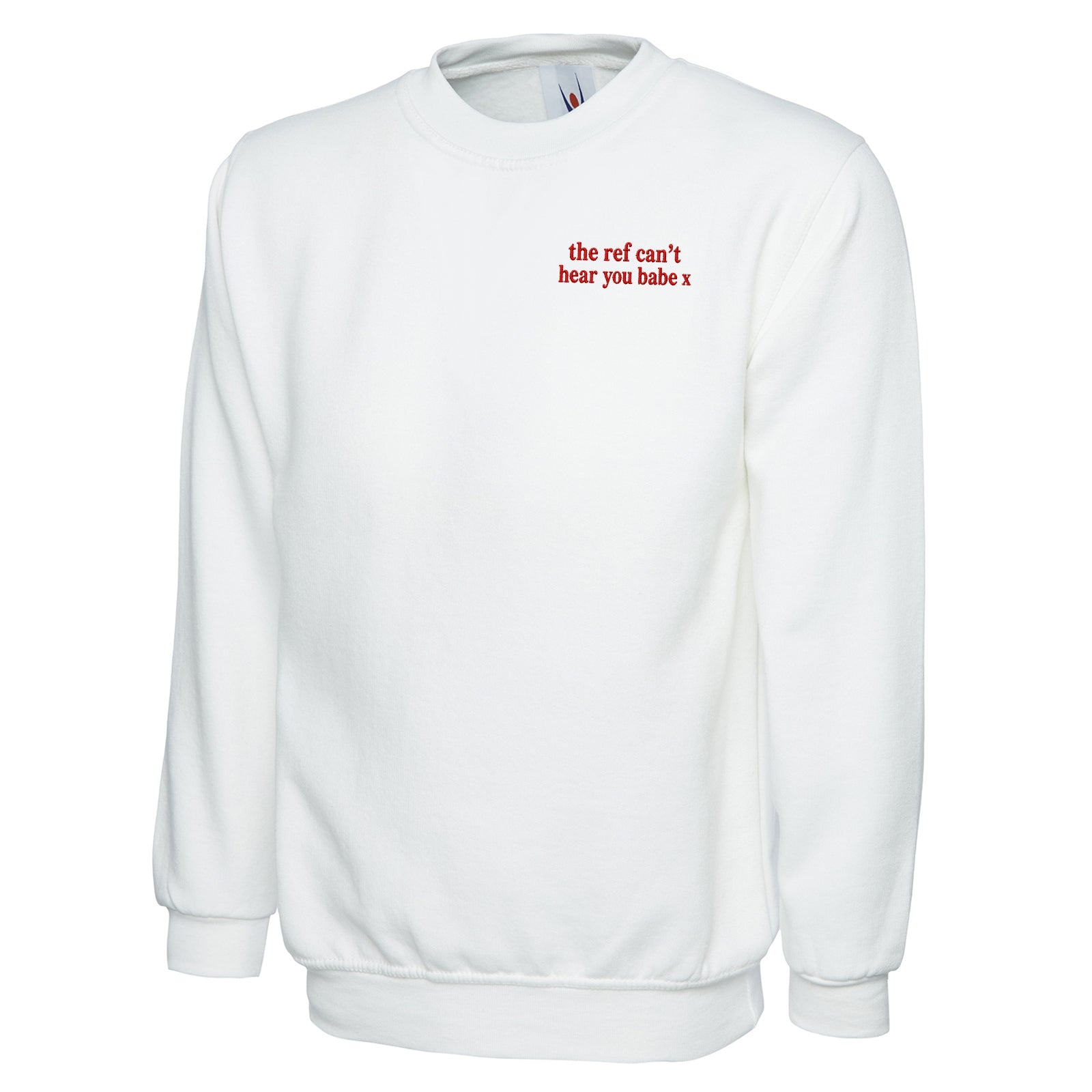 The Ref Can't Hear You Babe x Sweatshirt