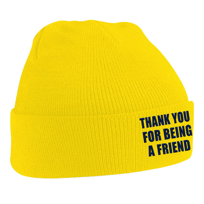 Thank You for Being a Friend Beanie Hat