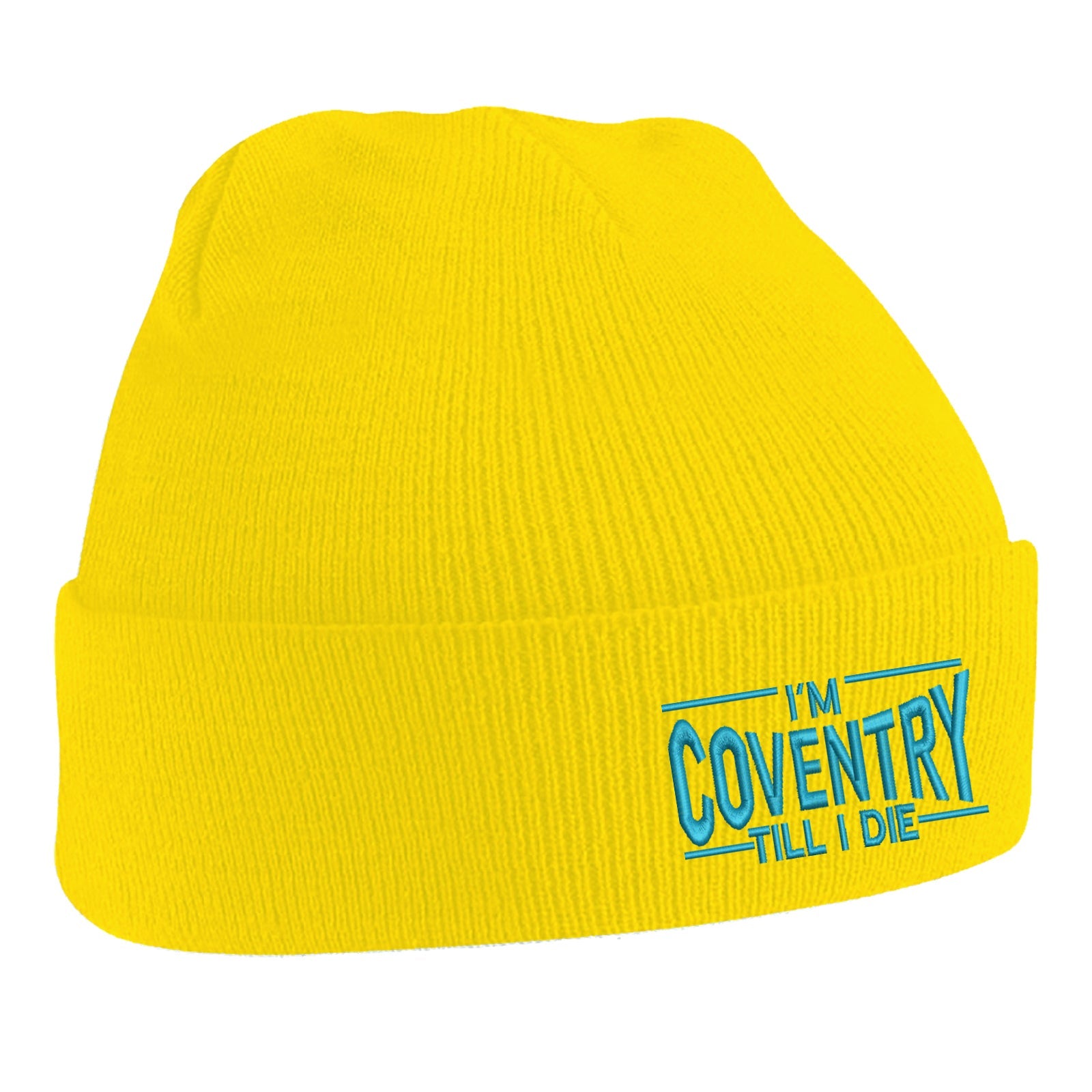 I'm Coventry Till I Die Beanie Hat