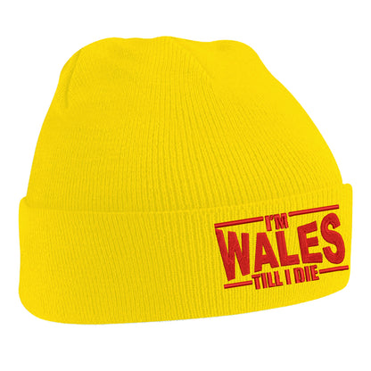 I’m Wales Till I Die Embroidered Beanie Hat