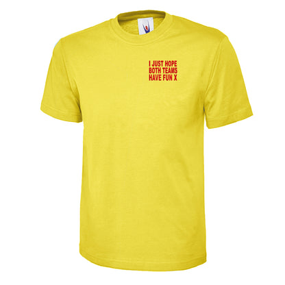 Childs I Just Hope Both Teams Have Fun Shirt