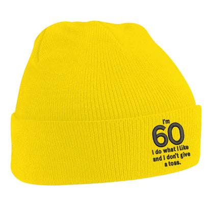 I’m 60 I Do What I Like and I Don’t Give a Toss Embroidered Beanie Hat