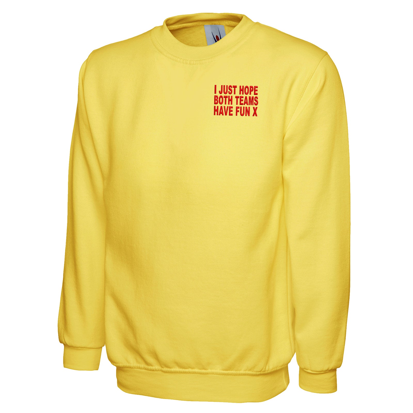 I Just Hope Both Teams Have Fun Sweatshirt