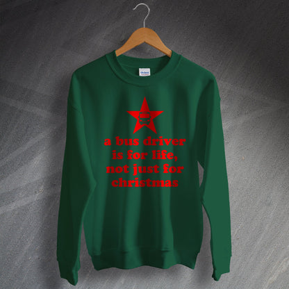 A Bus Driver is for Life Not Just for Christmas Jumper
