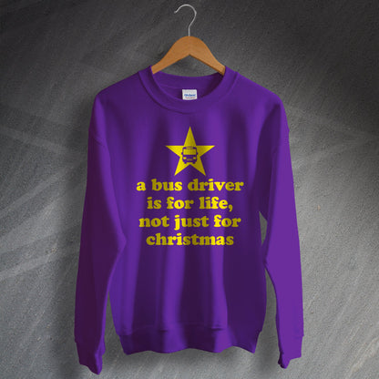 A Bus Driver is for Life Not Just for Christmas Jumper