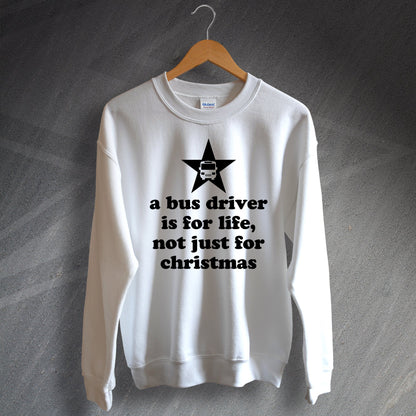 A Bus Driver is for Life Not Just for Christmas Jumper