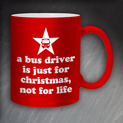 A Bus Driver is Just for Christmas Mug