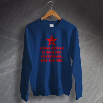 A Bus Driver is Just for Christmas Jumper