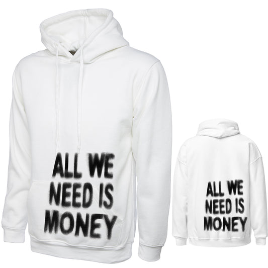 All We Need is Money Hoodie