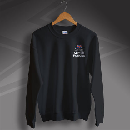 Proud to Have Served In The Armed Forces Embroidered Sweatshirt