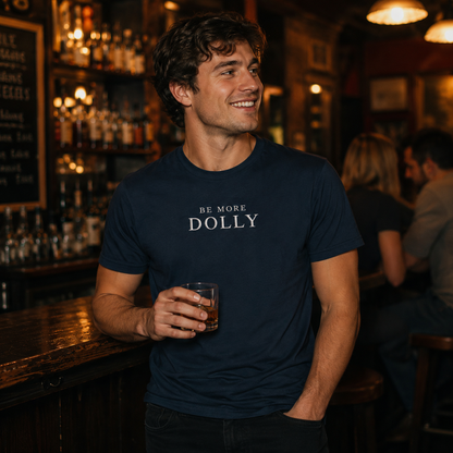 Be More Dolly T Shirt