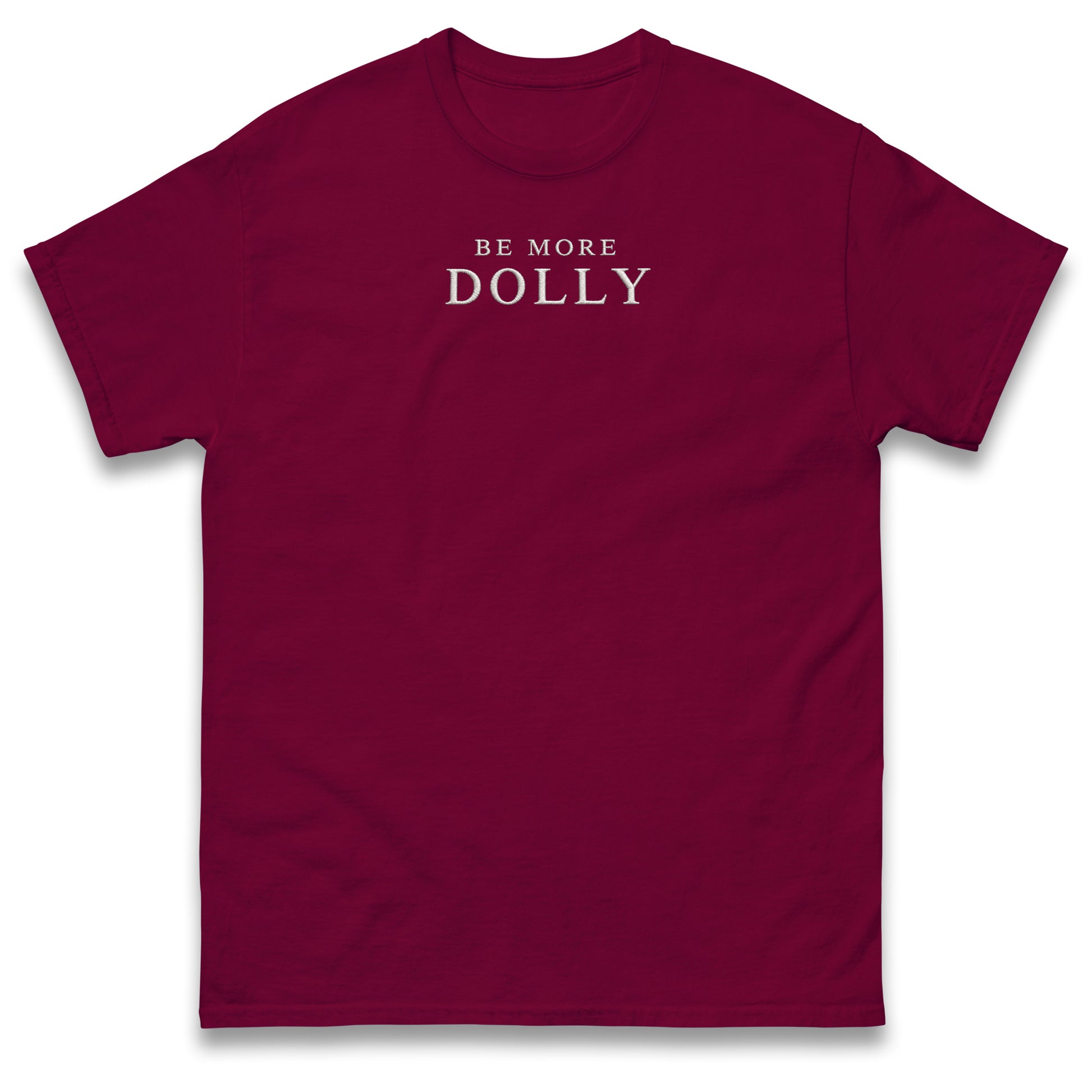 Be More Dolly T Shirt