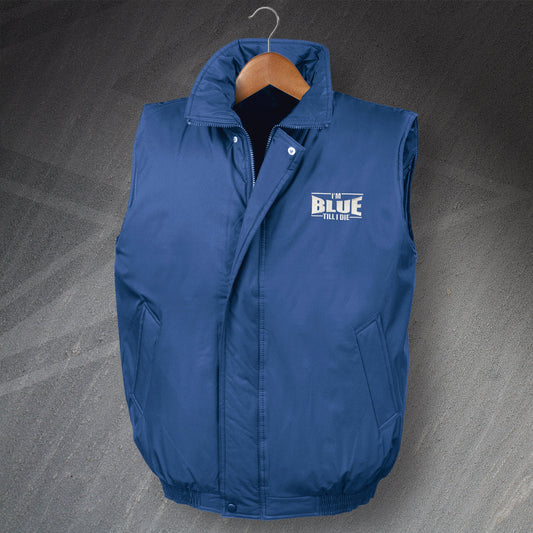 I'm Blue Till I Die Embroidered Padded Gilet