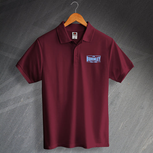 Burnley Till I Die Football Polo Shirt