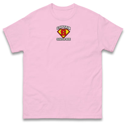 Captain Save a Hoe T Shirt